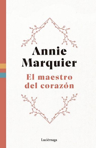 MAESTRO DEL CORAZÓN, EL | 9788419996558 | MARQUIER, ANNIE | Llibreria Drac - Llibreria d'Olot | Comprar llibres en català i castellà online