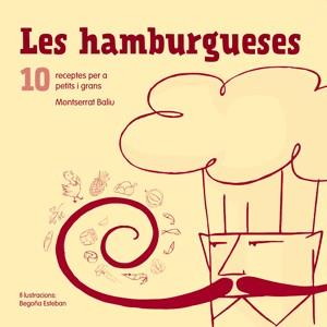 HAMBURGUESES, LES | 9788492607648 | BALIU, MONTSERRAT | Llibreria Drac - Librería de Olot | Comprar libros en catalán y castellano online