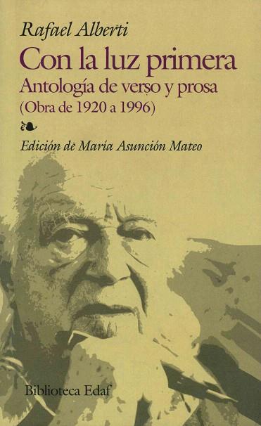 CON LA LUZ PRIMERA. ANTOLOGIA DE VERSO Y PROSA | 9788441409767 | ALBERTI, RAFAEL | Llibreria Drac - Llibreria d'Olot | Comprar llibres en català i castellà online