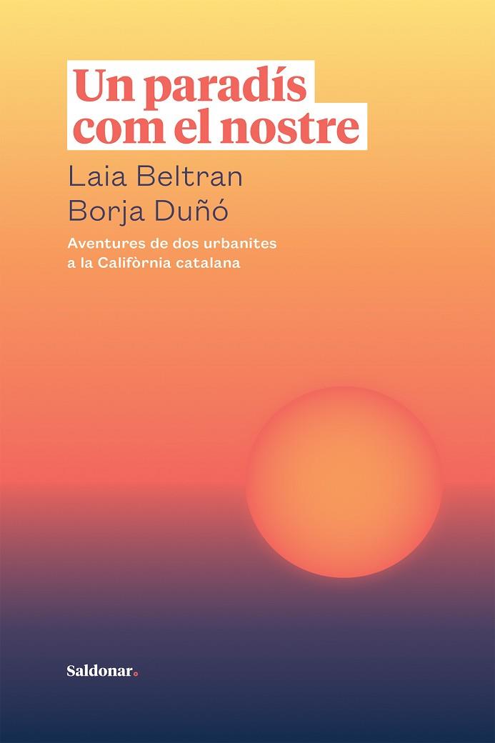 UN PARADÍS COM EL NOSTRE | 9788417611866 | BELTRAN, LAIA; DUÑÓ, BORJA | Llibreria Drac - Llibreria d'Olot | Comprar llibres en català i castellà online