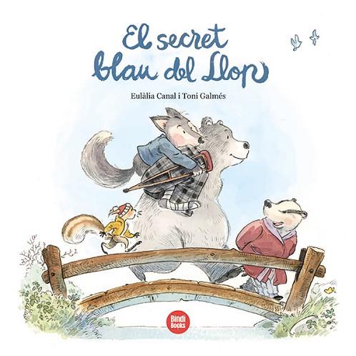 SECRET BLAU DEL LLOP, EL | 9788418288890 | CANAL, EULÀLIA | Llibreria Drac - Llibreria d'Olot | Comprar llibres en català i castellà online