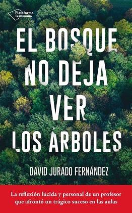 BOSQUE NO DEJA VER LOS ÁRBOLES, EL | 9788416820467 | JURADO, DAVID | Llibreria Drac - Librería de Olot | Comprar libros en catalán y castellano online