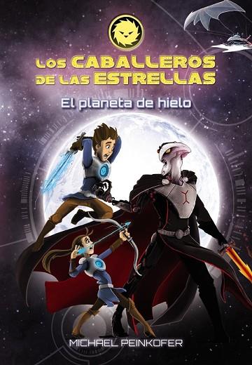 PLANETA DE HIELO, EL (LOS CABALLEROS DE LAS ESTRELLAS 3) | 9788467871579 | PEINKOFER, MICHAEL | Llibreria Drac - Llibreria d'Olot | Comprar llibres en català i castellà online