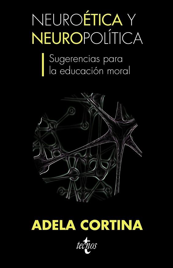 NEUROETICA Y NEUROPOLITICA: SUGERENCIAS PARA LA EDUCACION MO | 9788430953219 | CORTINA, ADELA | Llibreria Drac - Llibreria d'Olot | Comprar llibres en català i castellà online