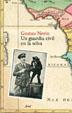 GUARDIA CIVIL EN LA SELVA, UN | 9788434453555 | NERIN, GUSTAU | Llibreria Drac - Llibreria d'Olot | Comprar llibres en català i castellà online