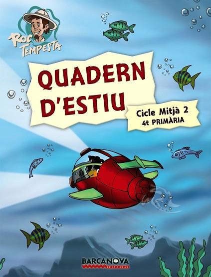 QUADERN D'ESTIU CICLE MITJA 4 PRIMARIA (ROC TEMPESTA) | 9788448925734 | MURILLO, NÚRIA/PRATS, JOAN DE DÉU/GUILÀ, IGNASI | Llibreria Drac - Llibreria d'Olot | Comprar llibres en català i castellà online