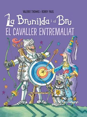 CAVALLER ENTREMALIAT, EL (LA BRUNILDA I EL BRU) | 9788416965786 | THOMAS, VALERIE; PAUL, KORKY | Llibreria Drac - Librería de Olot | Comprar libros en catalán y castellano online