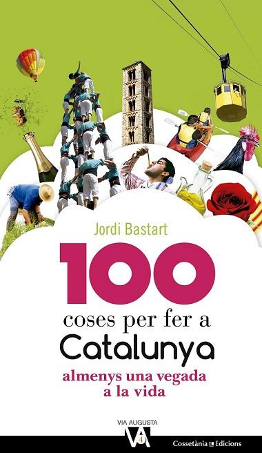 100 COSES PER FER A CATALUNYA | 9788490344613 | BASTART, JORDI | Llibreria Drac - Llibreria d'Olot | Comprar llibres en català i castellà online