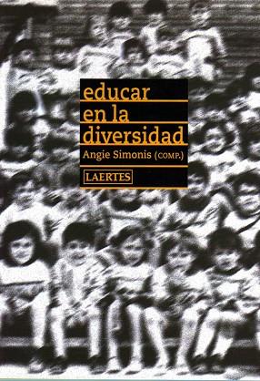 EDUCAR EN LA DIVERSIDAD | 9788475845630 | SIMONIS, ANGIE | Llibreria Drac - Librería de Olot | Comprar libros en catalán y castellano online