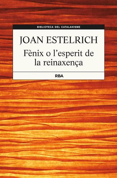 FÈNIX O L'ESPERIT DE LA RENAIXENÇA | 9788482647357 | ESTELRICH I ARTIGUES, JOAN | Llibreria Drac - Librería de Olot | Comprar libros en catalán y castellano online