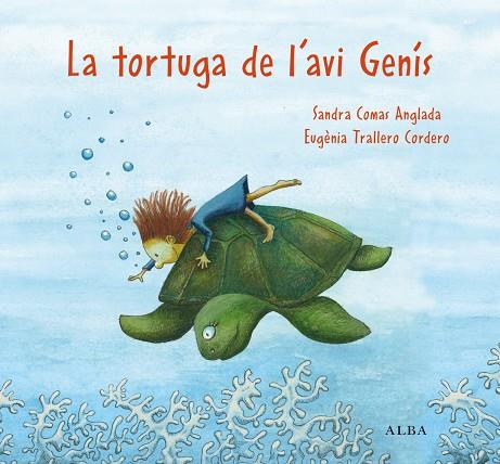 TORTUGA DE L'AVI GENÍS, LA | 9788411781053 | COMAS, SANDRA | Llibreria Drac - Llibreria d'Olot | Comprar llibres en català i castellà online