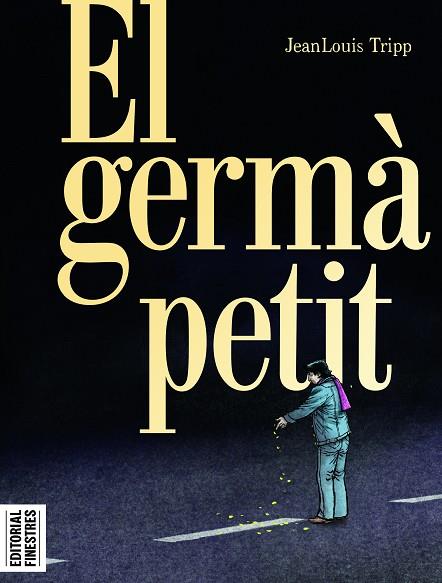 GERMÀ PETIT, EL | 9788419523211 | TRIPP, JEANLOUIS | Llibreria Drac - Llibreria d'Olot | Comprar llibres en català i castellà online