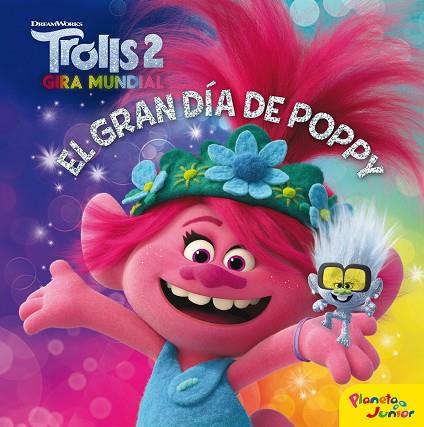 TROLLS 2. EL GRAN DÍA DE POPPY | 9788408224181 | DREAMWORKS | Llibreria Drac - Llibreria d'Olot | Comprar llibres en català i castellà online