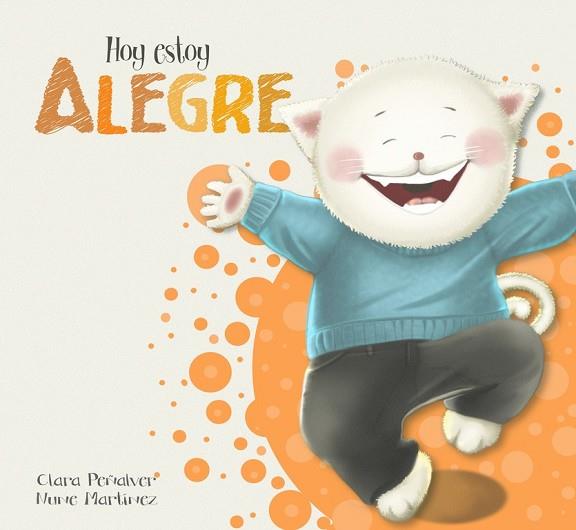 HOY ESTOY ALEGRE (HOY ESTOY... 3) | 9788448845568 | PEÑALVER, CLARA ; MARTÍNEZ, NUNE | Llibreria Drac - Llibreria d'Olot | Comprar llibres en català i castellà online