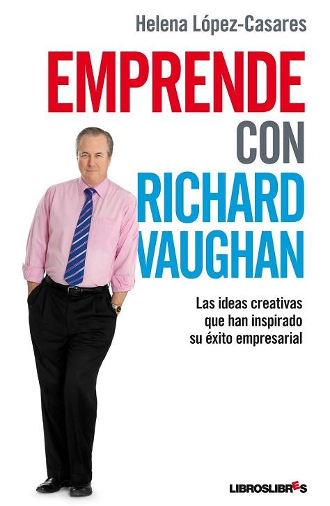 EMPRENDE CON RICHARD VAUGHAN | 9788492654963 | LOPEZ-CASARES, HELENA | Llibreria Drac - Llibreria d'Olot | Comprar llibres en català i castellà online