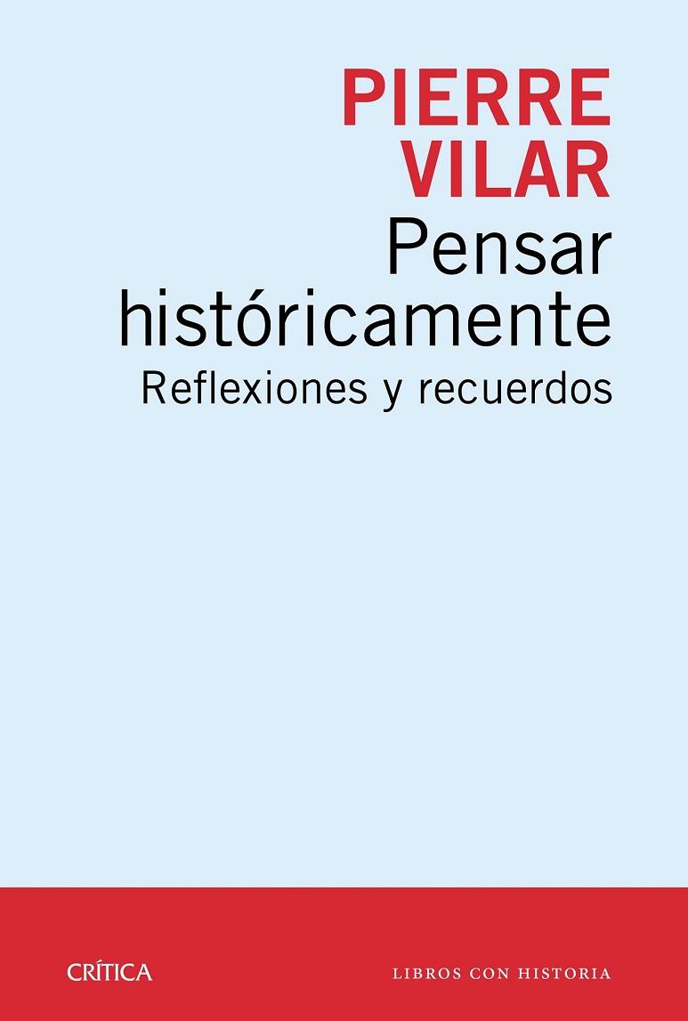 PENSAR HISTÓRICAMENTE | 9788498928761 | VILAR, PIERRE | Llibreria Drac - Llibreria d'Olot | Comprar llibres en català i castellà online