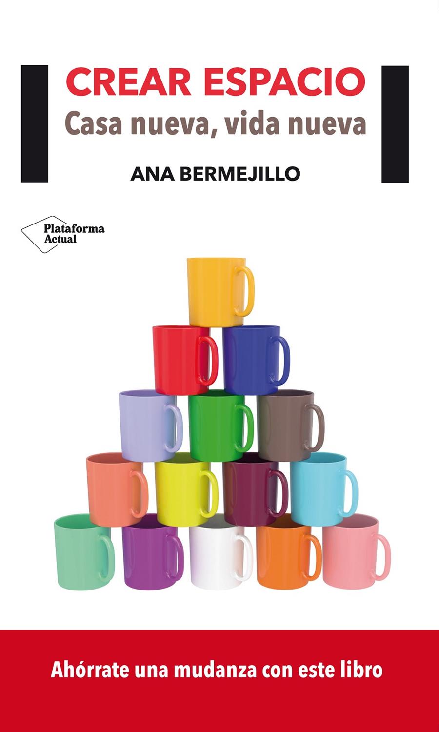 CREAR ESPACIO: CASA NUEVA, VIDA NUEVA | 9788416096701 | BERMEJILLO, ANA | Llibreria Drac - Librería de Olot | Comprar libros en catalán y castellano online