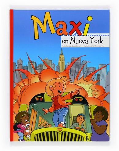 MAXI EN NUEVA YORK (COMIC) | 9788467543506 | GARCIA CLAIRAC, SANTIAGO | Llibreria Drac - Llibreria d'Olot | Comprar llibres en català i castellà online