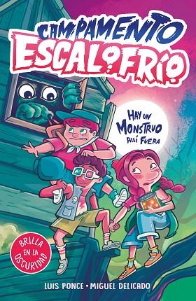 HAY UN MONSTRUO ALLÍ FUERA (CAMPAMENTO ESCALOFRÍO 1) | 9788419507020 | DELICADO, MIGUEL; PONCE, LUIS | Llibreria Drac - Llibreria d'Olot | Comprar llibres en català i castellà online