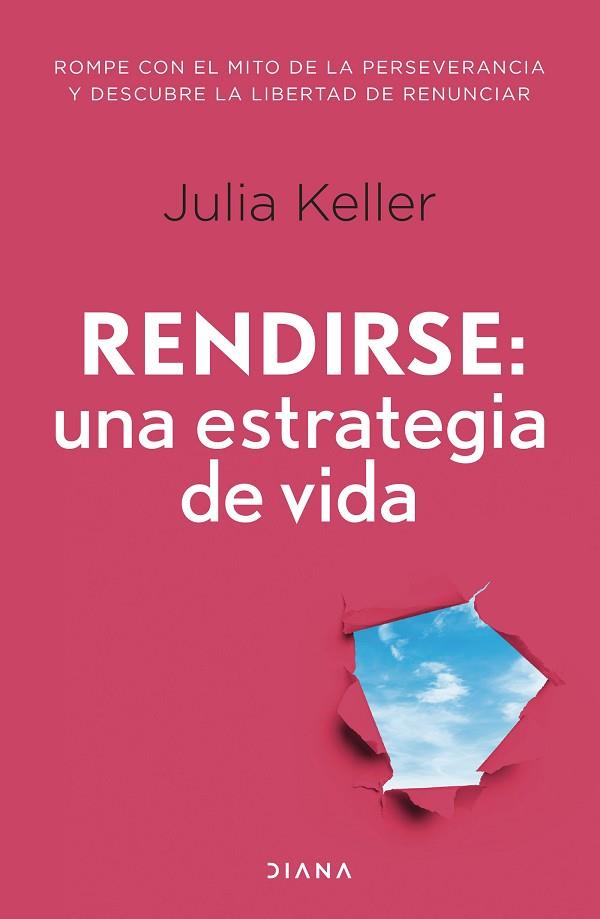 RENDIRSE: UNA ESTRATEGIA DE VIDA | 9788411191586 | KELLER, JULIA | Llibreria Drac - Llibreria d'Olot | Comprar llibres en català i castellà online