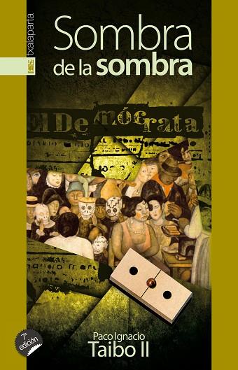 SOMBRA DE LA SOMBRA | 9788481360226 | TAIBO II, PACO IGNACIO | Llibreria Drac - Librería de Olot | Comprar libros en catalán y castellano online