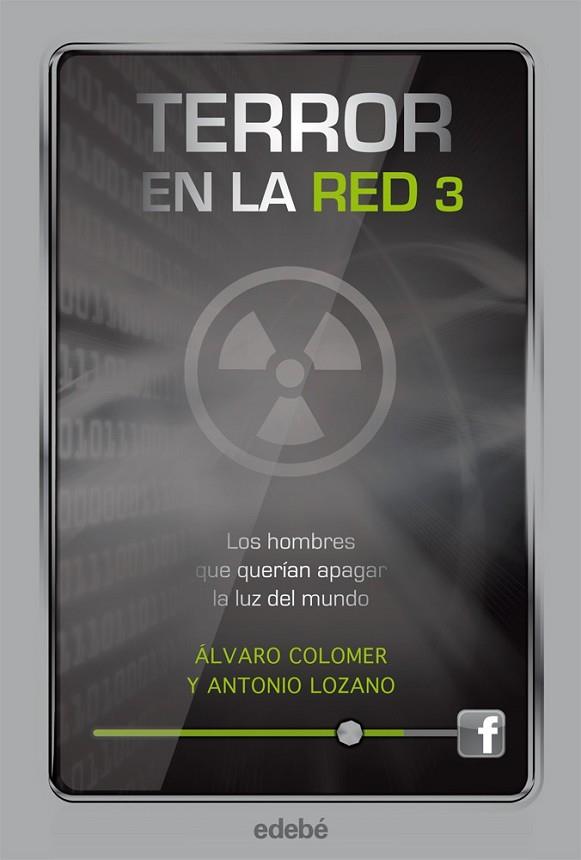 HOMBRES QUE QUERÍAN APAGAR LA LUZ DEL MUNDO, LOS (TERROR EN LA RED 3) | 9788468308814 | LOZANO, ANTONIO ; COLOMER, ÁLVARO | Llibreria Drac - Llibreria d'Olot | Comprar llibres en català i castellà online