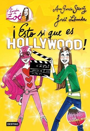 ESTO SI QUE ES HOLLYWOOD (LA BANDA DE LA ZOE 3) | 9788408005803 | GARCIA-SIÑERIZ, ANA;LABANDA, JORDI | Llibreria Drac - Librería de Olot | Comprar libros en catalán y castellano online