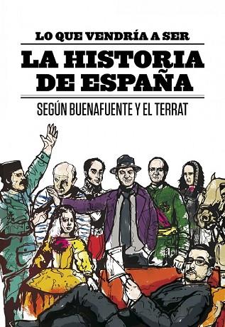 LO QUE VENDRIA A SER LA HISTORIA DE ESPAÑA | 9788408094616 | BUENAFUENTE, ANDREU | Llibreria Drac - Librería de Olot | Comprar libros en catalán y castellano online