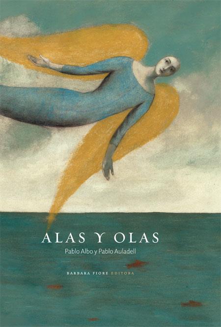 ALAS Y OLAS | 9788415208044 | ALBO, PABLO; AULADELL, PABLO | Llibreria Drac - Llibreria d'Olot | Comprar llibres en català i castellà online