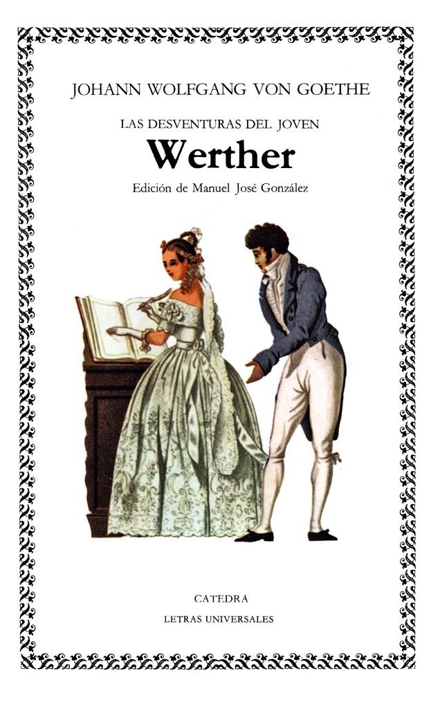 DESVENTURAS DEL JOVEN WERTHER, LAS | 9788437604077 | GOETHE, Johann Wolfgang | Llibreria Drac - Librería de Olot | Comprar libros en catalán y castellano online