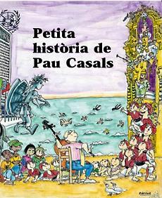 PETITA HISTORIA DE PAU CASALS | 9788483346754 | BAYES, PILARIN | Llibreria Drac - Llibreria d'Olot | Comprar llibres en català i castellà online