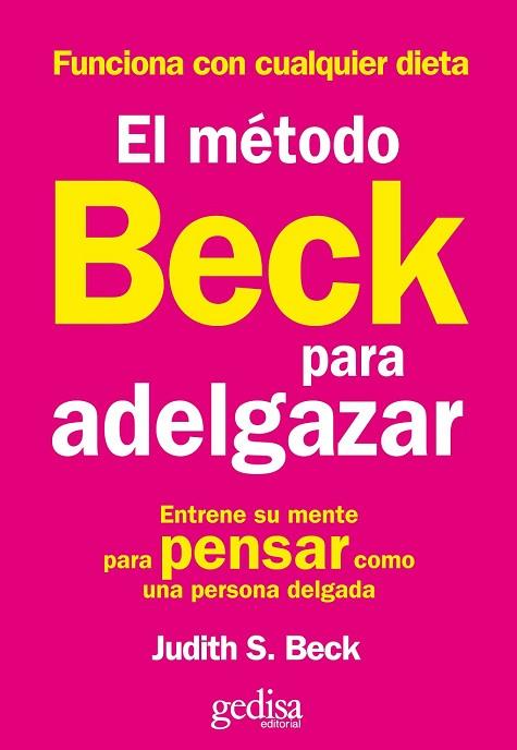 METODO BECK PARA ADELGAZAR, EL | 9788497842853 | BECK, JUDITH S. | Llibreria Drac - Librería de Olot | Comprar libros en catalán y castellano online