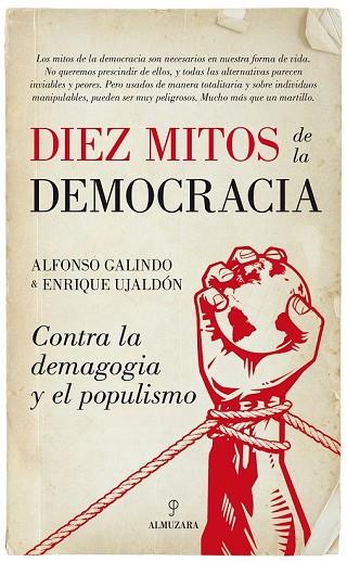 DIEZ MITOS DE LA DEMOCRACIA | 9788416776122 | GALINDO, ALFONSO; UJALDÓN, ENRIQUE | Llibreria Drac - Librería de Olot | Comprar libros en catalán y castellano online