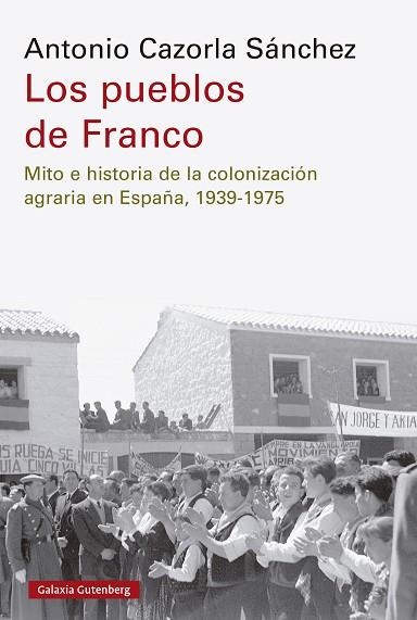 PUEBLOS DE FRANCO, LOS | 9788410107557 | CAZORLA SÁNCHEZ, ANTONIO | Llibreria Drac - Llibreria d'Olot | Comprar llibres en català i castellà online