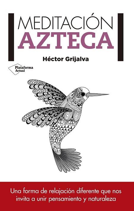 MEDITACIÓN AZTECA | 9788416429585 | GRIJALVA, HÉCTOR | Llibreria Drac - Librería de Olot | Comprar libros en catalán y castellano online