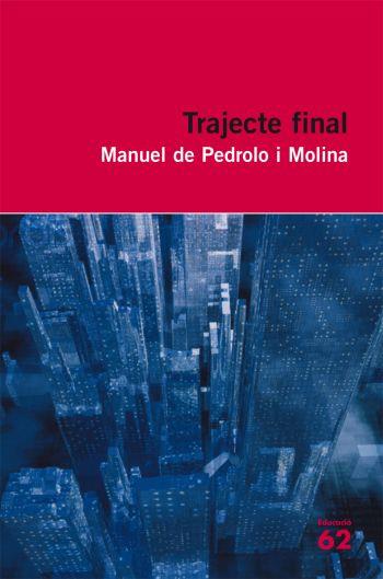 TRAJECTE FINAL | 9788429762174 | PEDROLO, MANUEL DE | Llibreria Drac - Librería de Olot | Comprar libros en catalán y castellano online