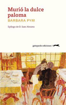 MURIÓ LA DULCE PALOMA | 9788412850727 | PYM, BARBARA | Llibreria Drac - Llibreria d'Olot | Comprar llibres en català i castellà online