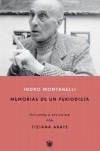 MEMORIAS DE UN PERIODISTA | 9788479019846 | MONTANELLI, INDRO | Llibreria Drac - Librería de Olot | Comprar libros en catalán y castellano online