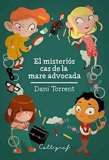 MISTERIÓS CAS DE LA MARE ADVOCADA, EL | 9788494606472 | TORRENT, DANIEL | Llibreria Drac - Llibreria d'Olot | Comprar llibres en català i castellà online