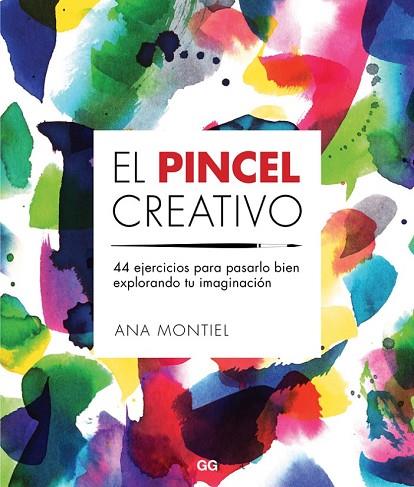 PINCEL CREATIVO, EL | 9788425229442 | MONTIEL, ANA | Llibreria Drac - Llibreria d'Olot | Comprar llibres en català i castellà online