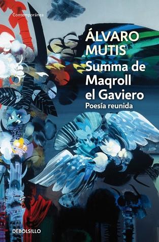 SUMMA DE MAQROLL EL GAVIERO. POESIA REUNIDA | 9788483465325 | MUTIS, ALVARO | Llibreria Drac - Librería de Olot | Comprar libros en catalán y castellano online