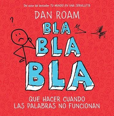 BLA BLA BLA | 9788498751949 | ROAM, DAN | Llibreria Drac - Librería de Olot | Comprar libros en catalán y castellano online