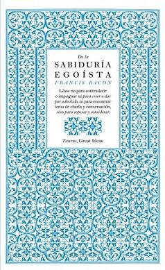 DE LA SABIDURIA EGOISTA | 9788430601004 | BACON, FRANCIS | Llibreria Drac - Llibreria d'Olot | Comprar llibres en català i castellà online