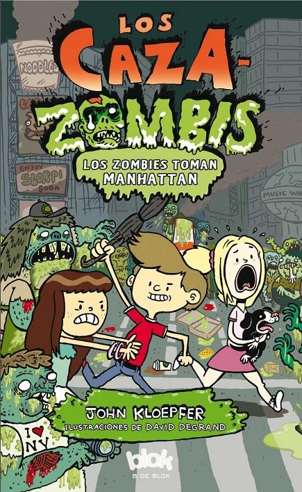 ZOMBIS TOMAN MANHATTAN, LOS (LOS CAZAZOMBIS) | 9788415579632 | KLOEPFER, JOHN ; DEGRAND, STEVE | Llibreria Drac - Librería de Olot | Comprar libros en catalán y castellano online