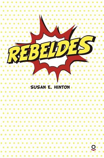 REBELDES | 9788491221388 | HINTON, SUSAN E. | Llibreria Drac - Llibreria d'Olot | Comprar llibres en català i castellà online