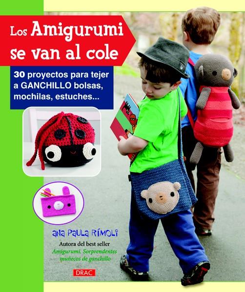 AMIGURUMIS SE VAN AL COLE, LOS | 9788498743456 | RIMOLI, ANA PAULA | Llibreria Drac - Librería de Olot | Comprar libros en catalán y castellano online