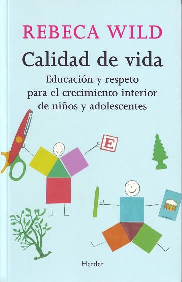 CALIDAD DE VIDA: EDUCACION Y RESPETO PARA EL CRECIMIENTO | 9788425423161 | WILD, REBECA | Llibreria Drac - Llibreria d'Olot | Comprar llibres en català i castellà online