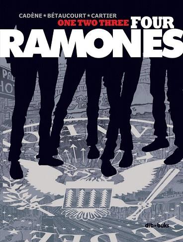 ONE TWO THREE FOUR RAMONES | 9788417294250 | CADENE; BETAUCOURT; CARTIER | Llibreria Drac - Llibreria d'Olot | Comprar llibres en català i castellà online