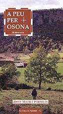 A PEU PER OSONA.   20 ITINERARIS | 9788496035140 | MAURI I PORTOLES, JOSEP | Llibreria Drac - Librería de Olot | Comprar libros en catalán y castellano online