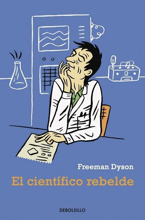 CIENTIFICO REBELDE | 9788499081465 | DYSON, FREEMAN | Llibreria Drac - Librería de Olot | Comprar libros en catalán y castellano online